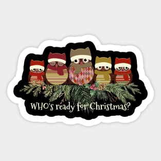 Owl Lover's Who's Ready for Christmas Sticker